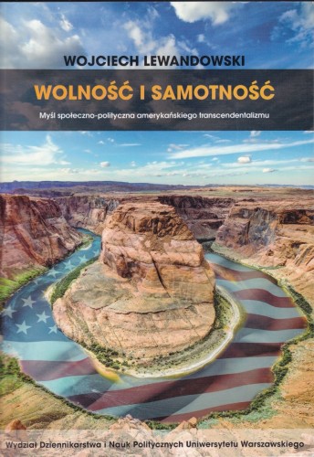 Wolność i samotność Wojciech Lewandowski