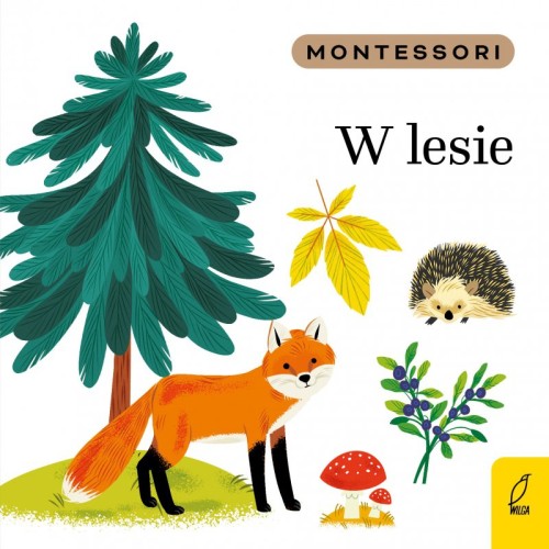 W lesie Montessori Marzena Kunicka-Porwisz