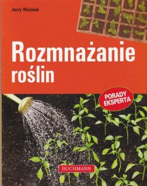 Rozmnażanie roślin Jerzy Woźniak