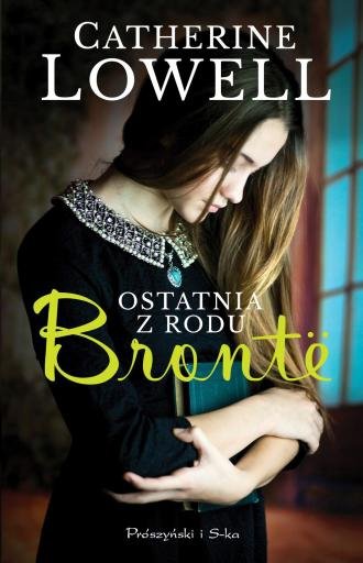 Ostatnia z rodu Brontë Catherine Lowell