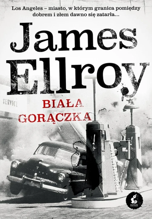 Biała gorączka James Ellroy