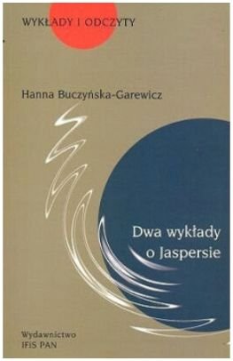 Dwa wykłady o Jaspersie Hanna Buczyńska-Garewicz