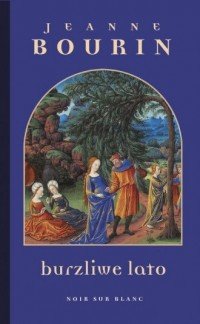 Burzliwe lato Jeanne Bourin