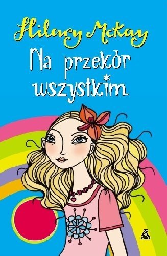 Na przekór wszystkich Hilary McKay