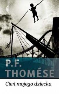 Cień mojego dziecka PF Thomese