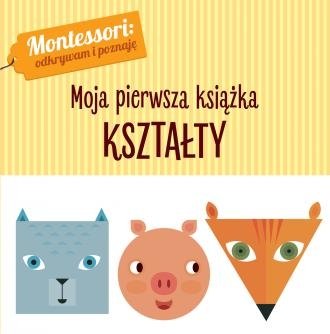 Moja pierwsza książka. Kształty Montessori Chiara Piroddi