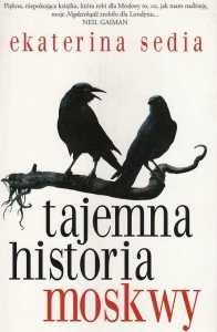 Tajemna historia Moskwy Ekaterina Sedia