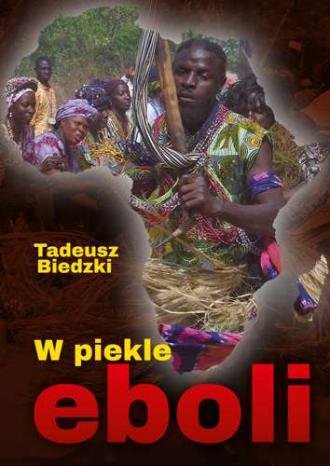 W piekle eboli Tadeusz Biedzki