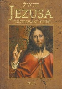 Życie Jezusa Ilustrowane dzieje David J Meyers
