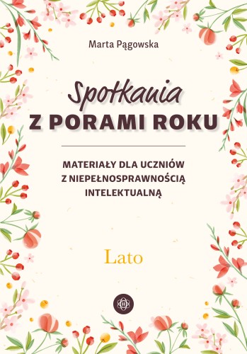 Spotkania z porami roku Lato materiały dla uczniów z niepełnosprawnością intelektualną