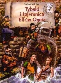 Tybald i tajemnica elfów ognia Barbara Wicher