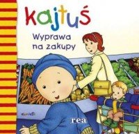 Kajtuś Wyprawa na zakupy
