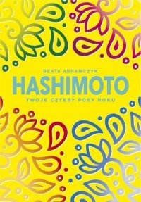 Hashimoto Twoje cztery pory roku Beata Abramczyk