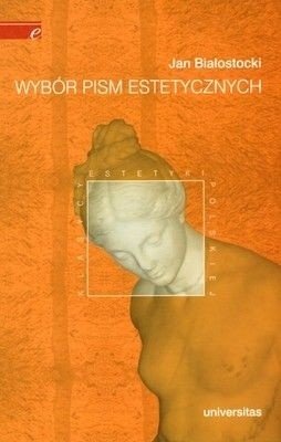 Wybór pism estetycznych Jan Białostocki
