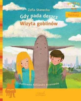 Gdy pada deszcz Wizyta Goblinów Zofia Stanecka
