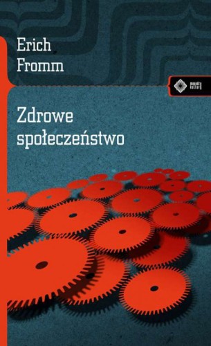 Zdrowe społeczeństwo Erich Fromm