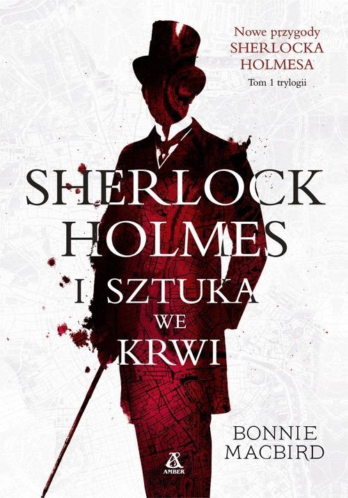 Sherlock Holmes i sztuka we krwi Bonnie MacBird
