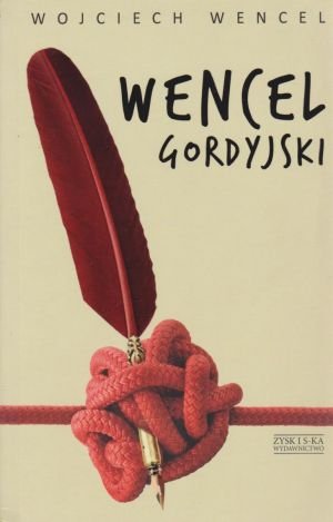 Wencel gordyjski Wojciech Wencel