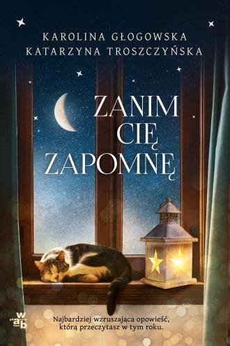 Zanim Cię zapomnę Karolina Gogowska, Katarzyna Troszczyńska
