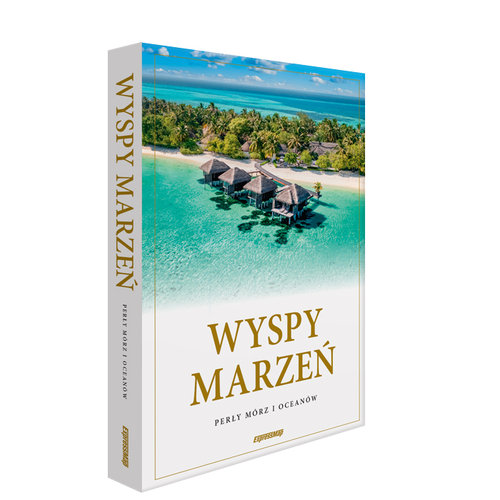 Wyspy Marzeń Perły mórz i oceanów