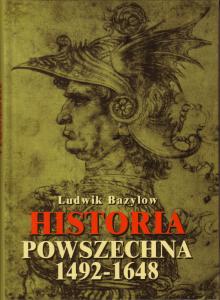 Historia Powszechna 1492-1648 Ludwik Bazylow