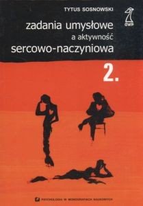 Zadania umysłowe a aktywność sercowo-naczyniowa Tytus Sosnowski