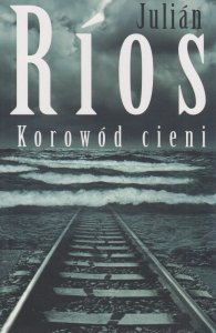 Korowód cieni Julian Rios