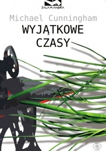 Wyjątkowe czasy Michael Cunningham