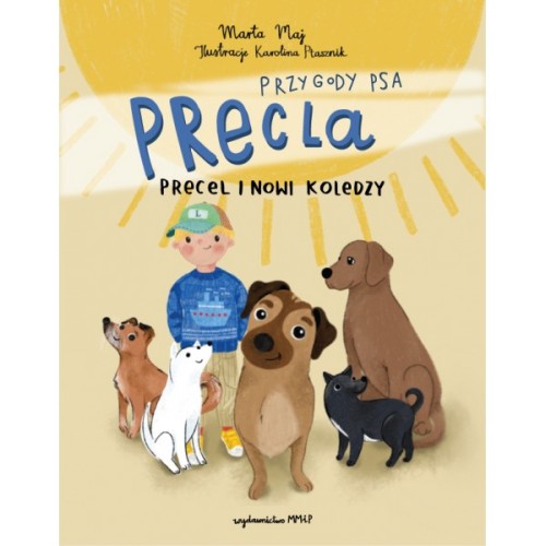 Przygody Psa Precla. Precel i nowi koledzy