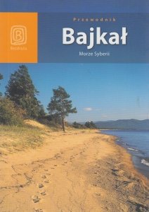 Bajkał Morze Syberii Maja Walczak Wojciech Kowalski