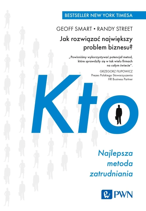 KTO. Najlepsza metoda zatrudniania. Jak rozwiązać największy problem biznesu?