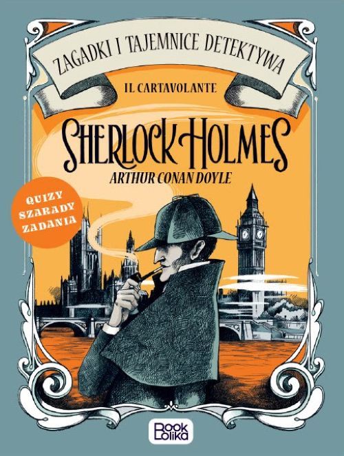 Sherlock Holmes. Zagadki i tajemnice detektywa.