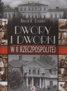 Dwory i dworki w II Rzeczpospolitej
