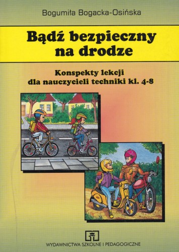 Bądź bezpieczny na drodze Bogumiła Bogacka-Osińska
