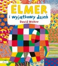 Elmer i wyjątkowy dzień David McKee