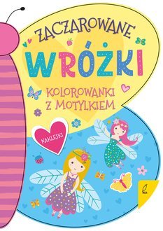 Zaczarowane wróżki Kolorowanka z motylkiem