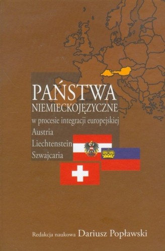 Państwa niemieckojęzyczne w procesie integracji europejskiej  Dariusz Popławski