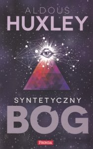 Syntetyczny Bóg  Aldous Huxley