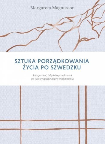 Sztuka porządkowania życia po szwedzku Margareta Magnusson