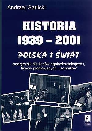 Historia 1939-2001 Polska i świat Andrzej Garlicki