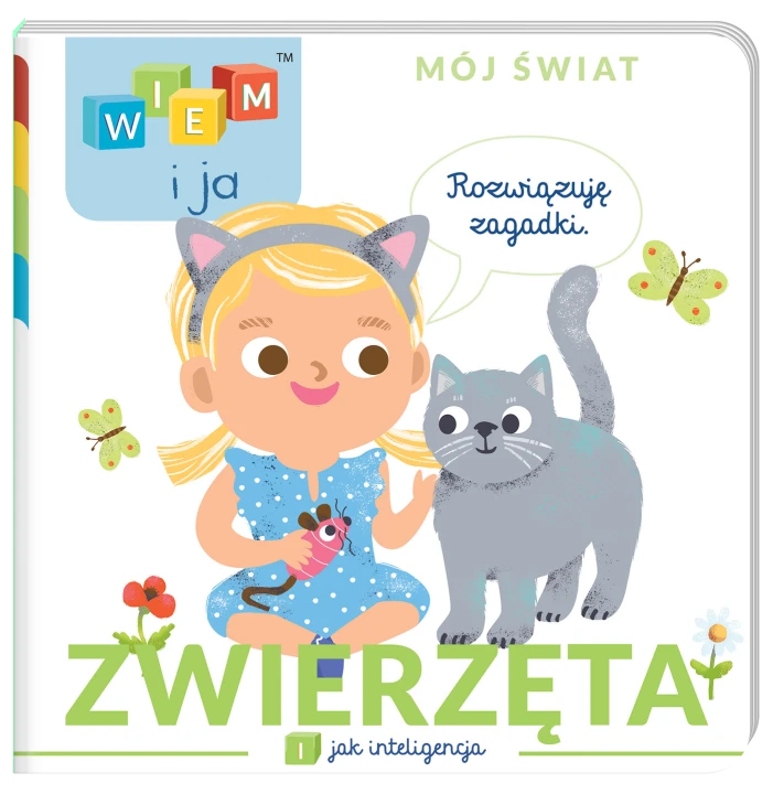 Zwierzęta. I jak Inteligencja. Wiem i ja. Mój świat
