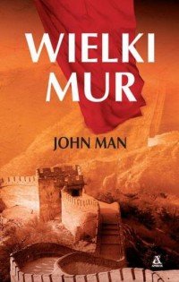 Wielki Mur John Man  (oprawa miękka)