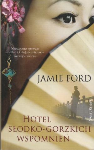 Hotel słodko-gorzkich wspomnień Jamie Ford