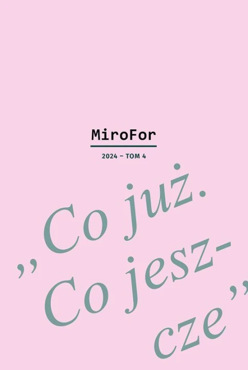 Co już. Co jeszcze. MiroFor 2024. Tom 4