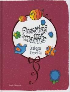 Poczytaj mi mamo Księga trzecia