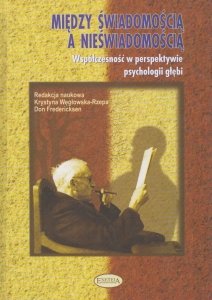 Między świadomością a nieświadomością Krystyna Węgłowska-Rzepa Don Fredericksen