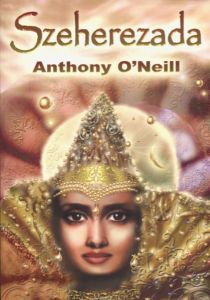 Szeherezada Anthony ONeil