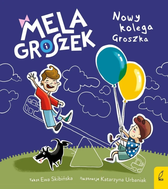 Mela i Groszek Nowy kolega Groszka Ewa Skibińska