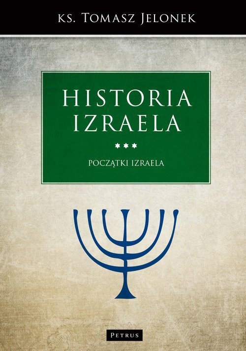 Historia Izraela Początki Izraela ks. Tomasz Jelonek