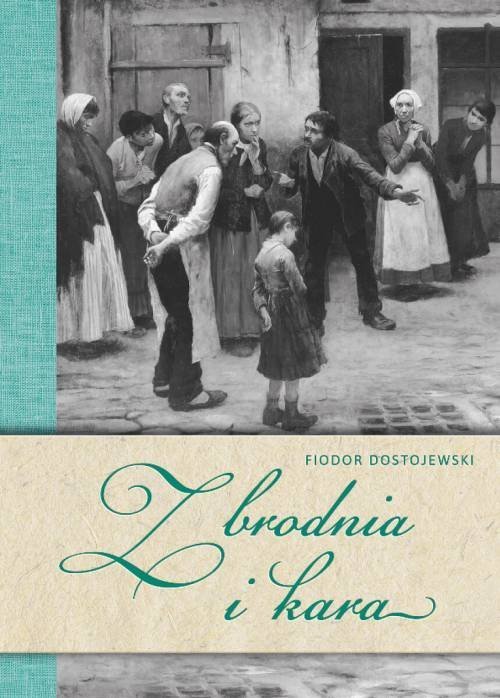 Zbrodnia i kara Fiodor Dostojewski